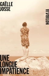 Une longue impatience - Gaëlle Josse