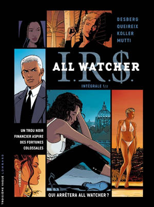 IRS : All Watcher : intégrale. Vol. 1 - Antonia