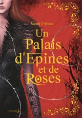 Un palais d'épines et de roses - Sarah J. Maas