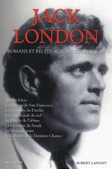 Oeuvres. Romans et récits autobiographiques - Jack London