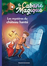 La cabane magique. Vol. 25. Les mystères du château hanté - Mary Pope Osborne