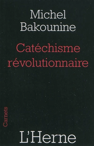 Catéchisme révolutionnaire - Michel Bakounine