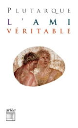 L'ami véritable - Plutarque
