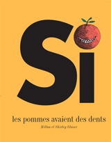 Si les pommes avaient des dents - Milton Glaser