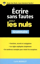 Ecrire sans fautes pour les nuls : grammaire - Gaëlle Bodelet