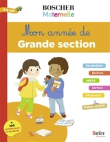 Mon année de grande section : vocabulaire, écriture, maths, lecture, découverte, ateliers créatifs : 5-6 ans - Barbara Arroyo