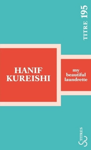 My beautiful laundrette - Hanif Kureishi