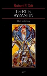 Le rite byzantin : bref historique - Robert F. Taft