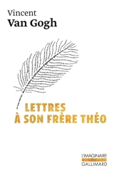 Lettres à son frère Théo - Vincent Van Gogh
