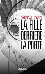 La fille derrière la porte - Patricia Hespel