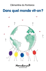 Dans quel monde vit-on ? - Clémentine Du Pontavice