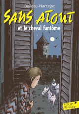 Sans Atout. Sans Atout et le cheval fantôme - Pierre Boileau