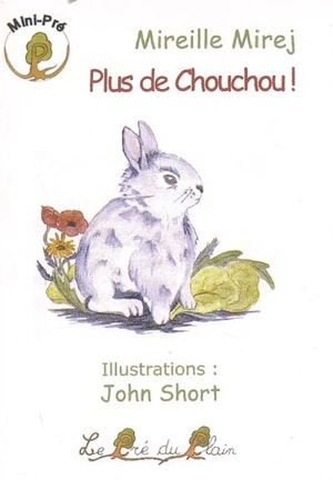 Plus de chouchou ! - Mireille Mirej