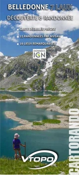 Belledonne 7 Laux : découverte & randonnée : carte détaillée précise, 15 randonnées par niveau, 16 lieux remarquables - Lionel Tassan