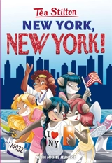 Téa Stilton. Vol. 6. New York, New York ! - Téa Stilton