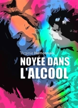 Noyée dans l'alcool - Virginie Hamonnais