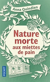 Nature morte aux miettes de pain - Anna Quindlen