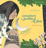 Comptines du jardin d'Eden : 28 comptines juives : yiddish, judéo-espagnol, hébreu, arabe - Nathalie Soussana