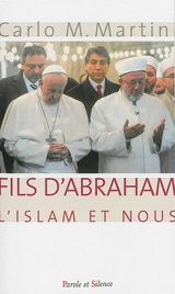 Fils d'Abraham : l'islam et nous - Carlo Maria Martini