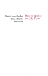 Dits et médits de Lily Pute - Claude Louis-Combet