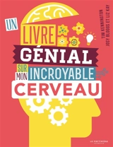 Un livre génial sur mon incroyable cerveau - Little house of science