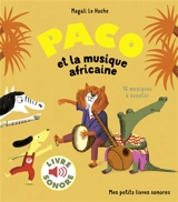 Paco et la musique africaine - Magali Le Huche