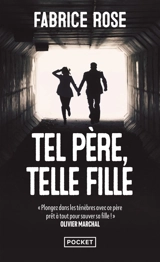 Tel père, telle fille - Fabrice Rose