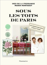 Sous les toits de Paris : les inspirations déco d'Inès et Marin - Inès de La Fressange