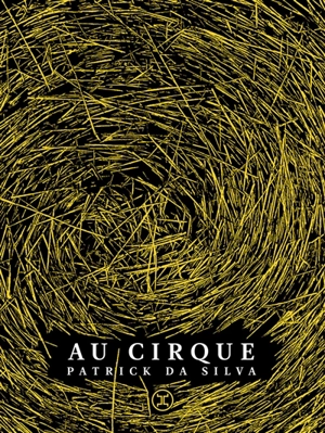Au cirque - Patrick Da Silva