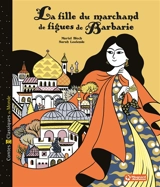 La fille du marchand de figues de Barbarie - Muriel Bloch