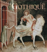 Gothic. L'art gothique. Gotik. Gotica. Gotica. Gotiek - Uta Hasekamp