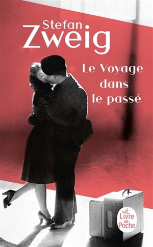 Le voyage dans le passé - Stefan Zweig