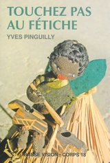 Collection Commissaire Frolot. Touchez pas au fétiche - Yves Pinguilly