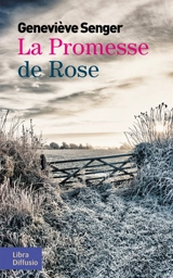 La promesse de Rose - Geneviève Senger