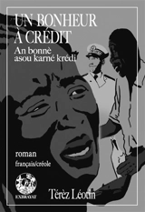 Un bonheur à crédit. An bonnè asou karné krédi - Térèz Léoten