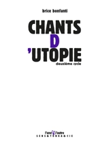 Chants d'utopie. Deuxième cycle - Brice Frigau-Bonfanti