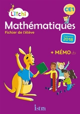 Litchi, mathématiques CE1 : fichier de l'élève : programmes 2018 - Catherine Vilaro