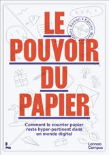 Le pouvoir du papier : comment le courrier papier reste hyper-pertinent dans un monde digital - Tatjana Raman
