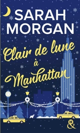 From New York with love. Vol. 3. Clair de lune à Manhattan - Sarah Morgan