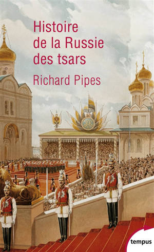 Histoire de la Russie et des tsars - Richard Pipes
