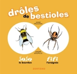 Drôles de bestioles. Jojo le bourdon, Fifi l'araignée - Anne Fruchon