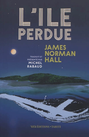 L'île perdue - James Norman Hall