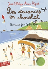 Des vacances en chocolat - Jean-Philippe Arrou-Vignod