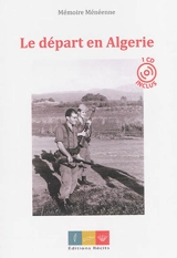Le départ en Algérie : mémoire ménéenne - Cercle des pouët pouët disparus