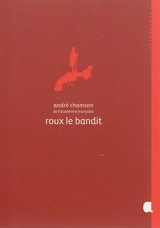 Roux le Bandit - André Chamson
