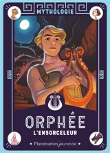 Orphée l'ensorceleur - Martine Laffon