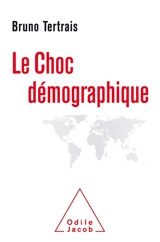 Le choc démographique - Bruno Tertrais