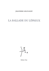 La ballade du lépreux - Jean-Pierre Milovanoff