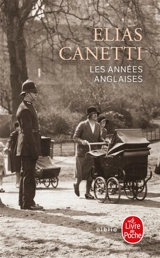 Les années anglaises - Elias Canetti