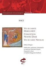 Vie de sainte Marguerite. Conception Nostre Dame. Vie de saint Nicolas - Robert Wace
